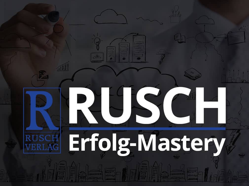 »Rusch-Erfolg-Mastery«