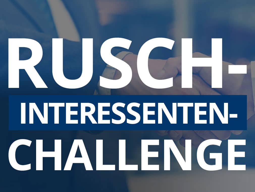 »Rusch-Interessenten-Challenge«