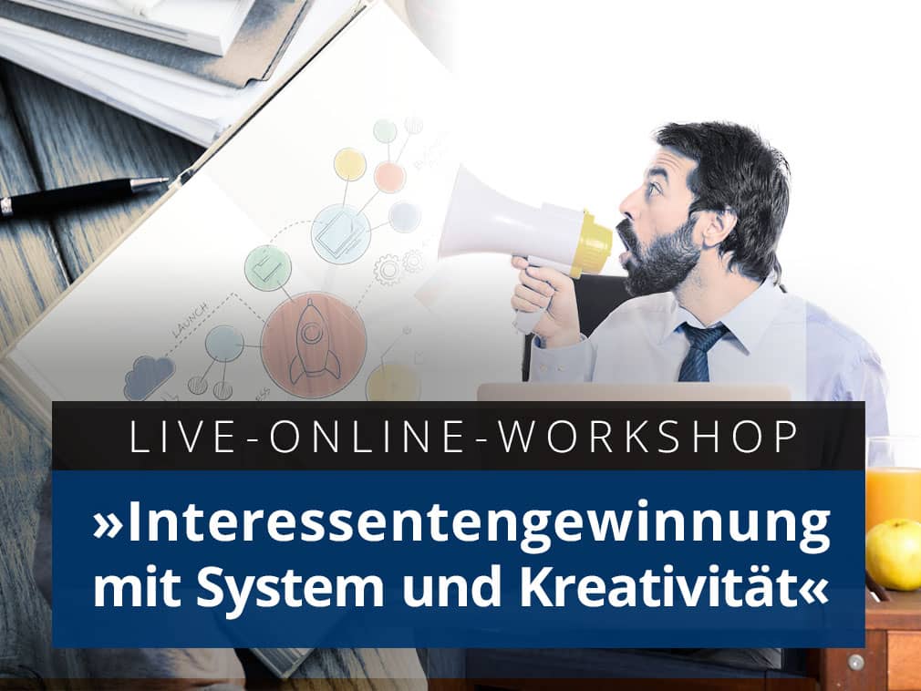 Online-Workshop »Interessentengewinnung mit System und Kreativität«
